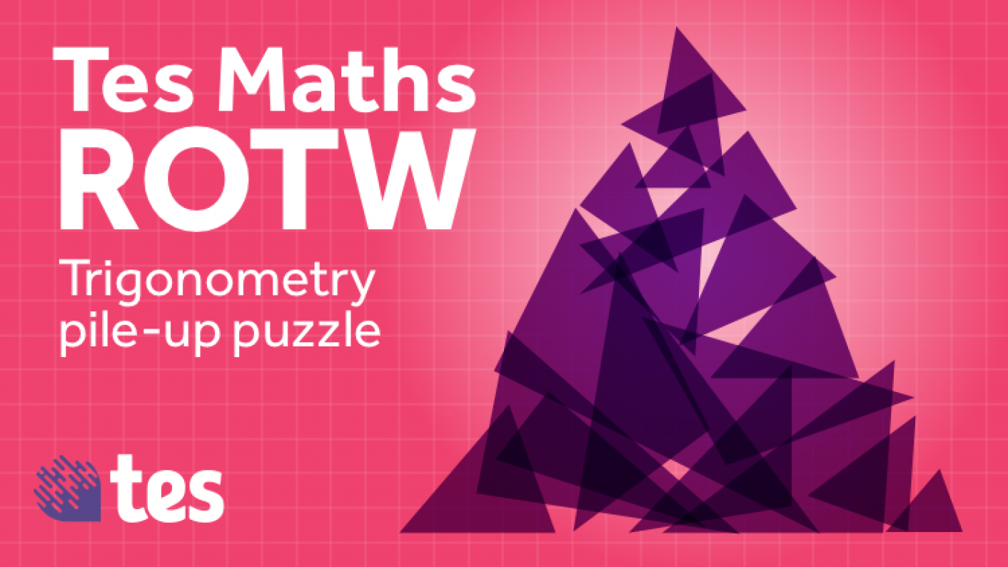 Tes maths ROTW Trigonometry pileup puzzle Tes