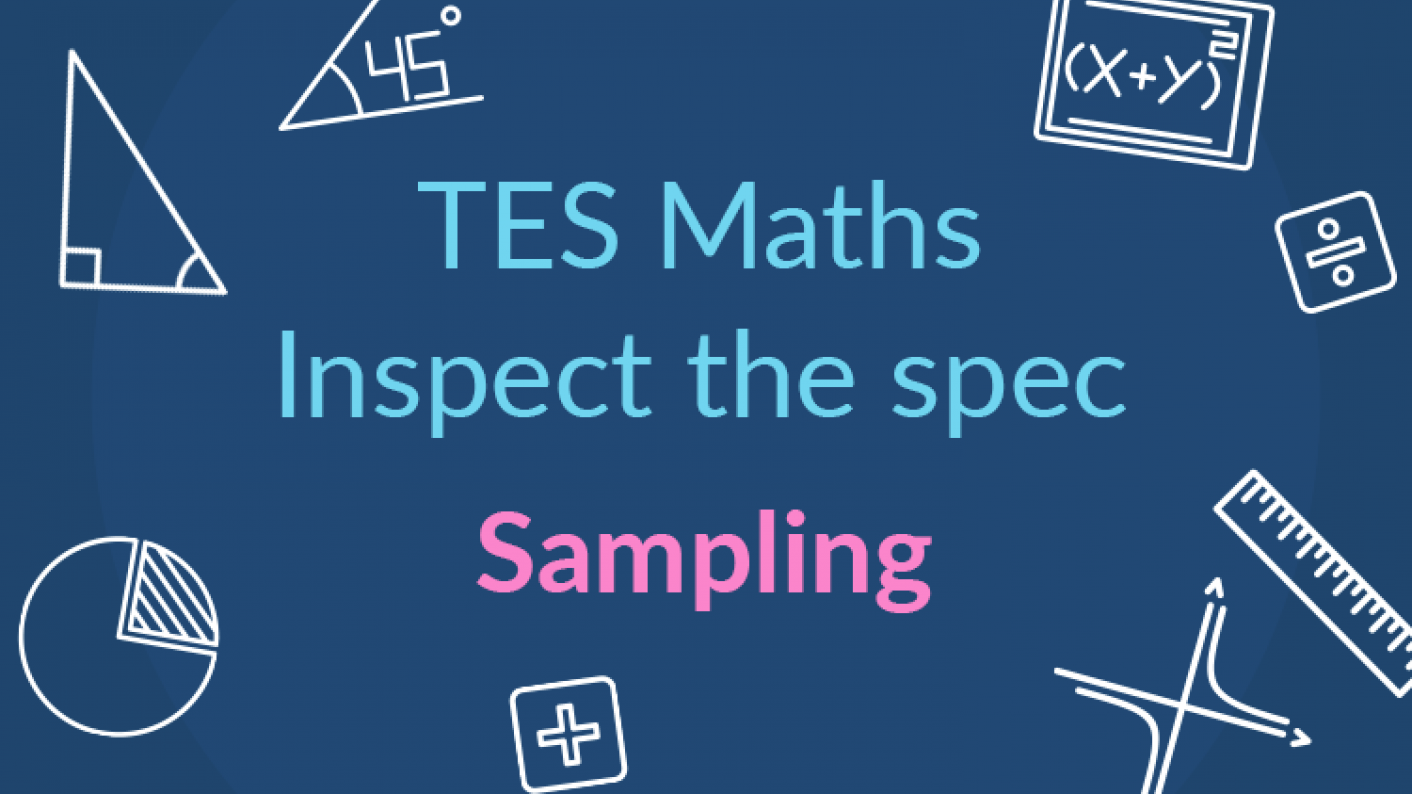 TES Maths, Inspect The Spec, GCSE, New Specification, Sampling, Stratified Sampling, Capture-recapture Method, Lincoln-Petersen, KS4, Year 10, Year 11