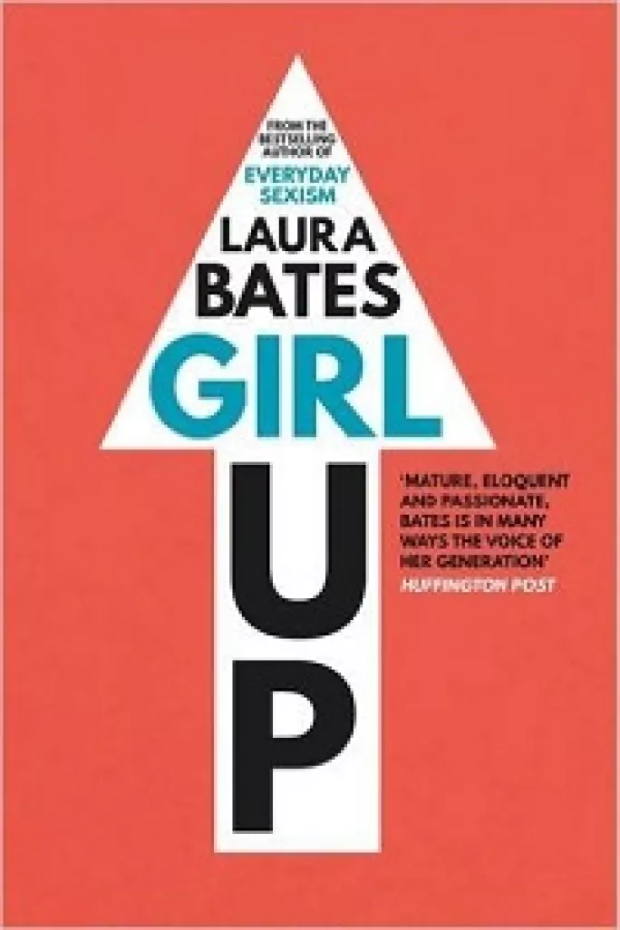 book review, laura bates, girl up, everyday sexism