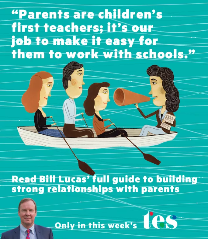 Bill Lucas on building good relationships with parents