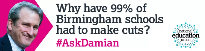 why have 99 per cent of Birmingham schools had to make cuts?