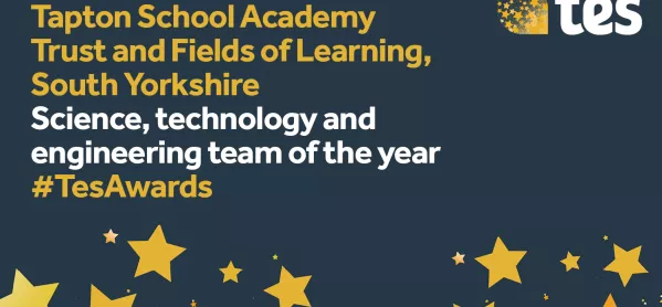 Tes Awards: Science, Technology & Engineering Teacher Of The Year