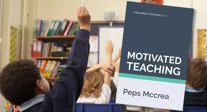 Motivated Teaching, By Peps Mccrea