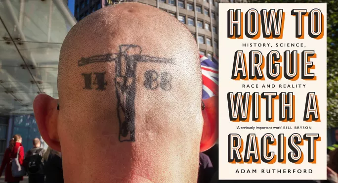 How To Argue With A Racist By Adam Rutherford Review